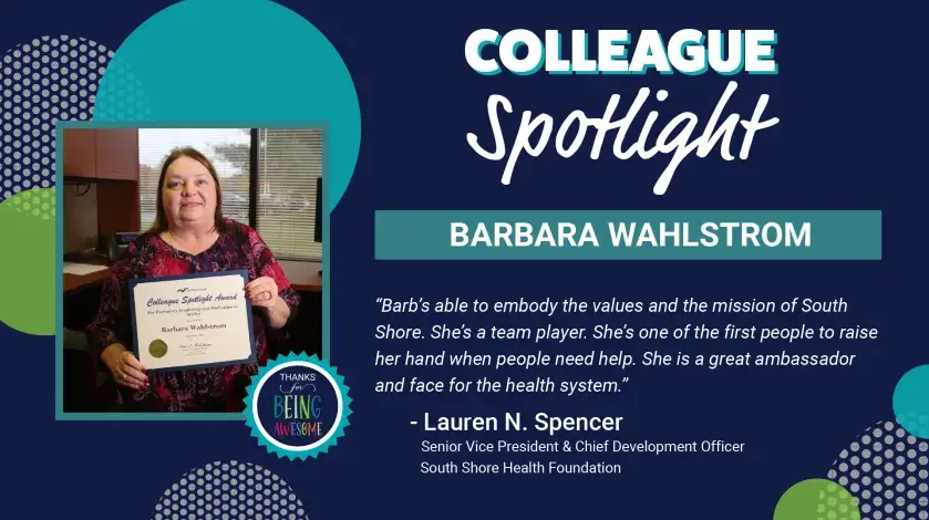Colleague Spotlight graphic featuring a photo of Barbara Wahlstrom of The Friends of South Shore Health