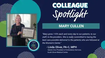 Photo of Mary Cullen of South Shore Health holding a certificate with text reading "Colleague Spotlight"