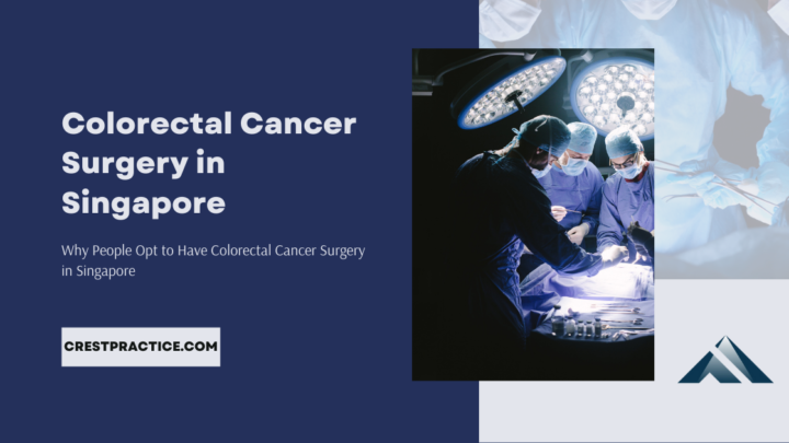 Colorectal cancer surgery in Singapore